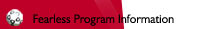 Fearless Program Information